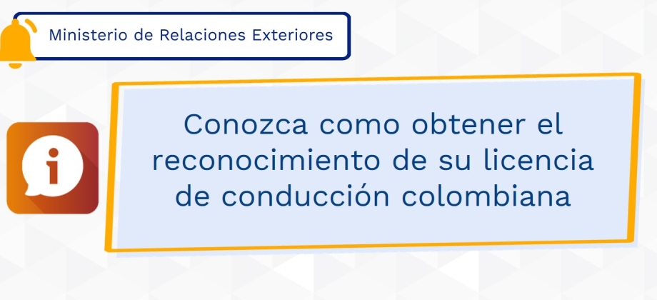 Conozca como obtener el reconocimiento de su licencia de conducción colombiana