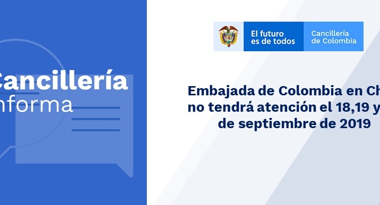 Embajada de Colombia en Chile no tendrá atención el 18,19 y 20 de septiembre 