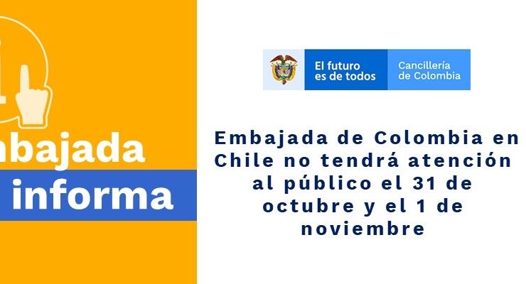  Embajada de Colombia en Chile no tendrá atención al público el 31 de octubre y el 1 de noviembre  de 2019